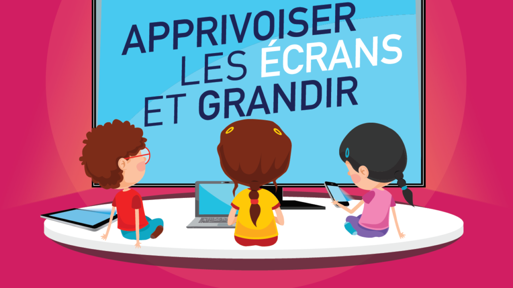 Illustration de la campagne "Apprivoiser les écrans et grandir"